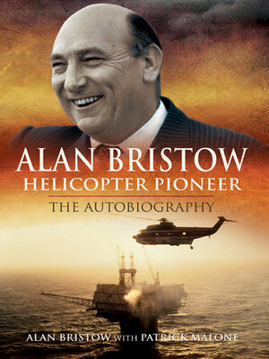 cover image of Alan Bristow, Helicopter Pioneer